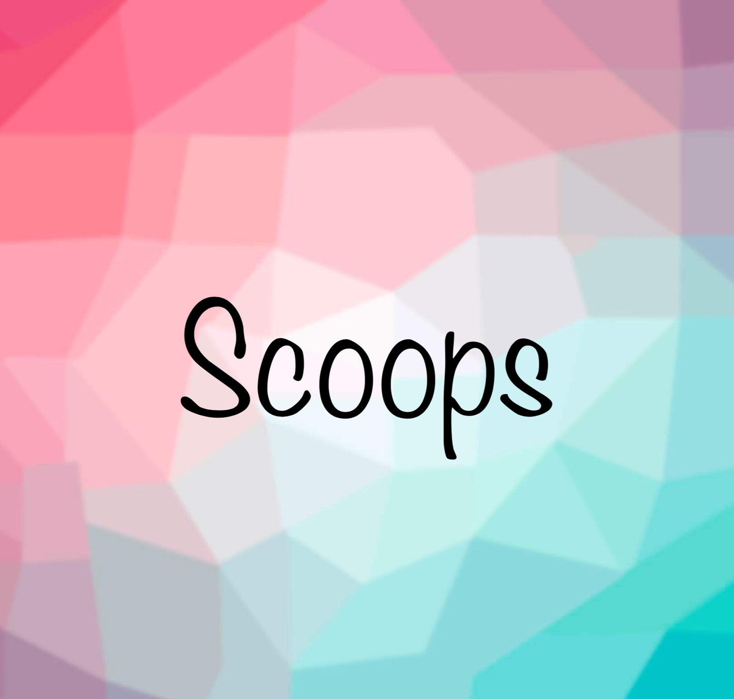 Scoops